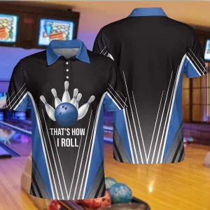 That'S How I Roll Bowling Short Sleeve Polo Shirt, Digital Bowling Alley Polo Shirt, Men Bowling Shirt